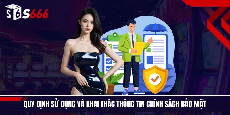 Quy định sử dụng và khai thác thông tin chính sách